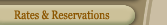 Rates & Reservations
